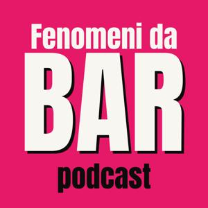 Fenomeni da Bar