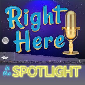 Right Here in the SPOTLIGHT