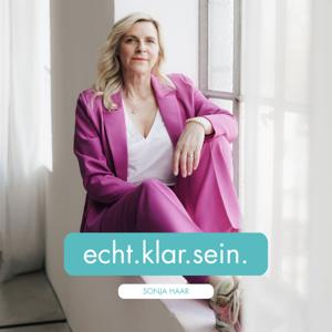 echt.klar.sein. - Der Podcast für mehr Klarheit