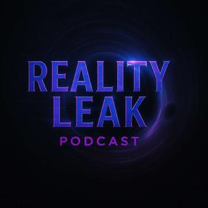 Reality Leak Podcast