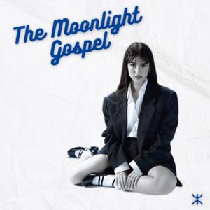 The Moonlight Gospel