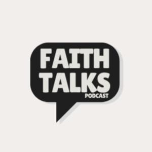 Faith Talks