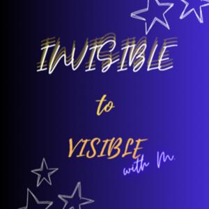 Invisible to Visible