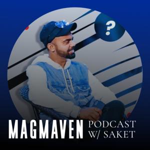 Magmaven Podcast with Saket