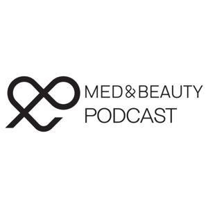 MED AND BEAUTY PODCAST