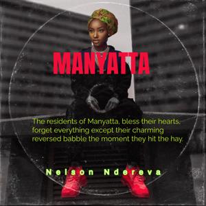 Manyatta Where Utopia Meets Absurdity
