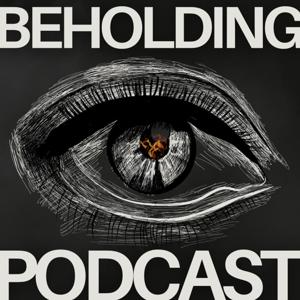 The Beholding Podcast
