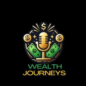Wealth Journeys Podcast