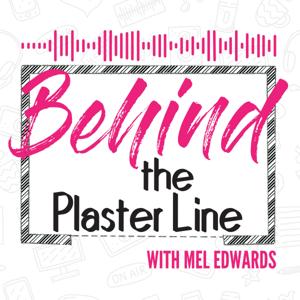 Behind the Plaster Line