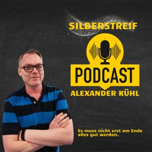 Silberstreif - Es muss nicht erst am Ende alles gut werden.