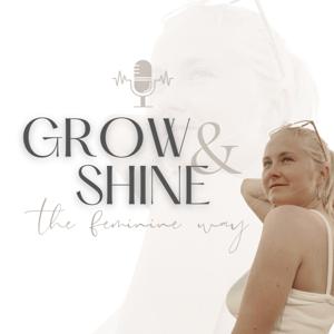 GROW & SHINE · the feminine way