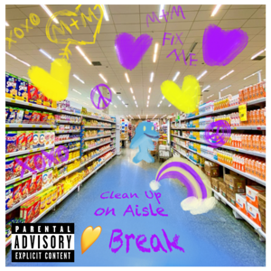 Clean Up on Aisle 💛 Break