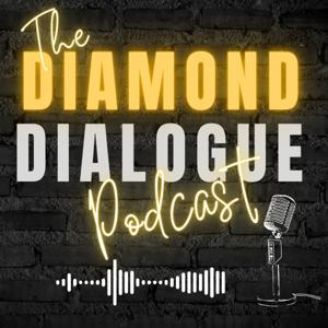 The Diamond Dialogue Podcast