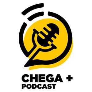 Chega + Podcast
