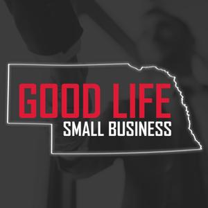 The Good Life Small Business Podcast