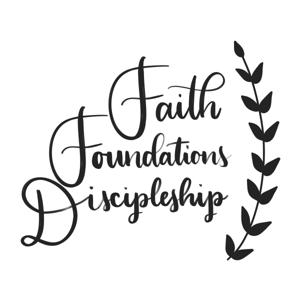 Faith Foundations Discipleship