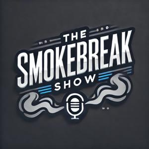 The SmokeBreak Show