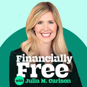 Financially Free w/ Julia M. Carlson