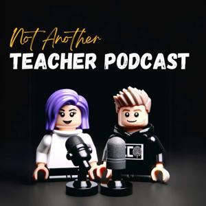 Not Another Teacher Podcast