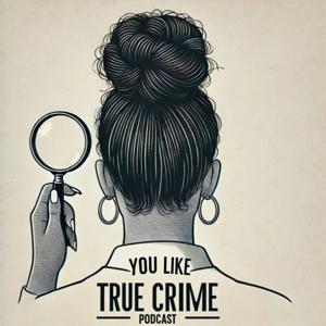 You Like True Crime