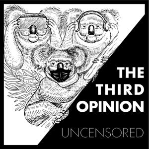 The Third Opinion Uncensored