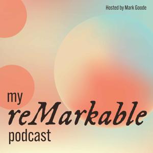 Remarkable!  (A Podcast)