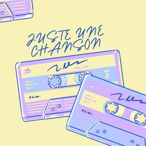 Juste Une Chanson