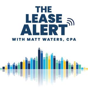 The Lease Alert Podcast – Sponsored by CoStar Real Estate Manager