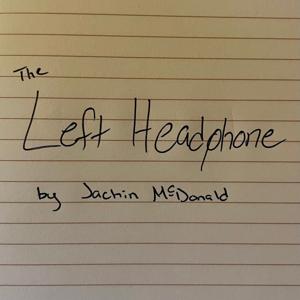 Jachin McDonald's The Left Headphone