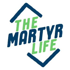 The Martyr Life