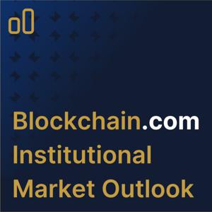 Blockchain.com Institutional: Market Outlook