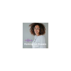 Parking Lot Powers Podcast