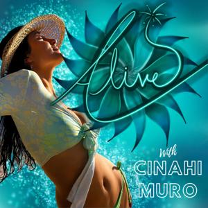 Alive with Cinahi Muro