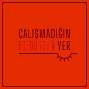Çalışmadığın Yer