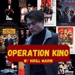 Operation Kino with Kirill Marin