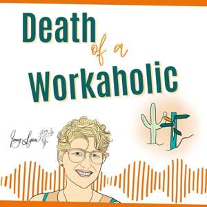 Death of a Workaholic