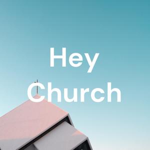 Hey Church