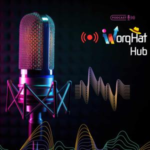 The WorqHat Hub Podcast