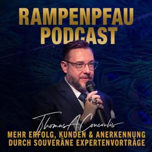 Der Rampenpfau Podcast - Durch souveräne Vorträge vom Unternehmer zum Experten