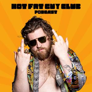 The Hot Fat Guy Club Podcast