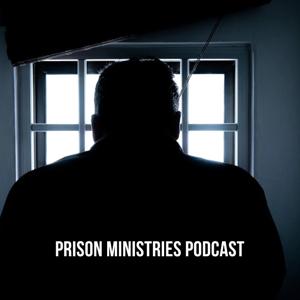 Prison Ministry Podcast