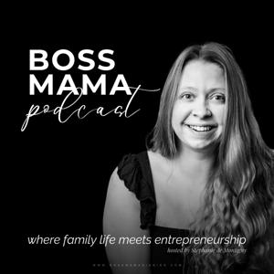 Boss Mama Podcast