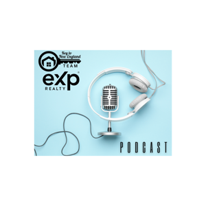 The Key to New England Team at eXp Realty Podcast