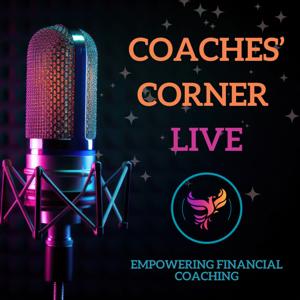Coaches' Corner by Empowering Financial Coaching