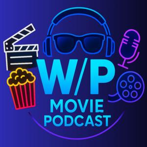 Work In Progress Movie Podcast