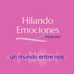 Hilando Emociones: un mundo entre nos