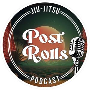 Post Rolls Jiu-Jitsu Podcast