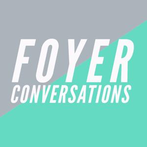 Foyer Conversations