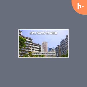 Birla Sector 150 Noida | Upcoming 3/4 BHK Residences