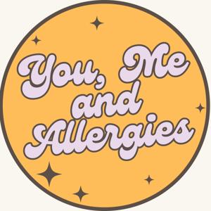 You, Me and Allergies Podcast